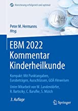 Ebm 2020 Kommentar Kinderheilkunde: Kompakt: Mit Punktangaben, Eurobeträgen, Ausschlüssen, Goä Hinweisen