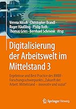 Ergebnisse Und Best Practice Des Bmbf-forschungsschwerpunkts Zukunft Der Arbeit: Mittelstand - Innovativ Und Sozial