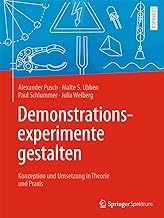 Demonstrationsexperimente Gestalten: Konzeption Und Umsetzung in Theorie Und Praxis