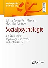 Sozialpsychologie: Ein Überblick für Psychologiestudierende und -interessierte