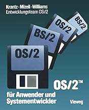 OS/2 Für Anwender Und Systementwickler: Mit Einem Geleitwort Der IBM Deutschland