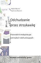 Odchudzanie przez strzykawk¿: Przewodnik medyczny po zastrzykach odchudzaj¿cych