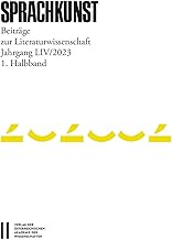 Sprachkunst - Beiträge zur Literaturwissenschaft, Jahrgang LIV/2023, 1. Halbband