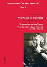 Von Walzer bis Untergang: Reportagen aus Österreich: 13