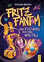 Fritz Fantom - Der Fußball aus dem Weltall