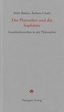 Der Platoniker und die Sophistin: Geschlechterrollen in der Philosophie