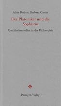 Der Platoniker und die Sophistin: Geschlechterrollen in der Philosophie