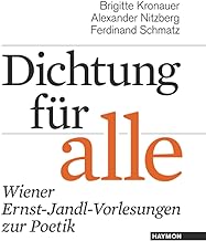 Dichtung für alle: Wiener Ernst-Jandl-Vorlesungen zur Poetik
