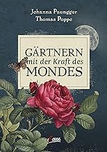 Gärtnern mit der Kraft des Mondes