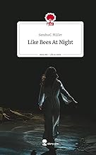 Like Bees At Night. Life is a Story - story.one