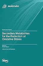 Secondary Metabolites for the Reduction of Oxidative Stress