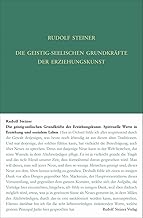 Die geistig-seelischen Grundkräfte der Erziehungskunst: Spirituelle Werte in Erziehung und sozialem Leben. Dreizehn Vorträge und zwei Ansprachen, Oxford 1922: 305