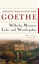 Wilhelm Meisters Lehr- und Wanderjahre: Gebunden in feingeprägter Leinenstruktur auf Naturpapier aus Bayern. Mit Schutzumschlag: 19
