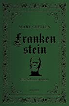 Frankenstein. Ein Schauerroman: Mary Shelleys großer Roman klassisch in Cabra-Leder gebunden, mit Prägung: 20