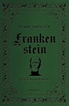 Frankenstein. Ein Schauerroman: Mary Shelleys großer Roman klassisch in Cabra-Leder gebunden, mit Prägung: 20