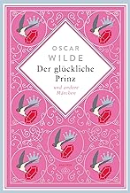 Oscar Wilde, Der glückliche Prinz. Märchen. Schmuckausgabe mit Goldprägung: Ein Klassiker der englischen Literatur: 10