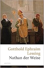 Nathan der Weise. Ein Drama in fünf Aufzügen: Über Toleranz und die Gleichheit der Religionen -: 251