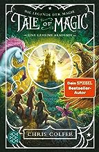Tale of Magic: Die Legende der Magie - Eine geheime Akademie: Band 1