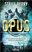Opus: Thriller - Der neue große Verschwörungsthriller des New-York-Times-Bestsellerautors