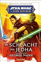 Star Wars(TM) Die Hohe Republik - Die Schlacht von Jedha: Deutsche Erstausgabe: 2