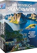 Das Reisebuch Skandinavien: Die schönsten Ziele entdecken - Highlights, Nationalparks und Traumstraßen