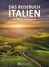 Das Reisebuch Italien: Die schönsten Ziele entdecken - Highlights, Nationalparks und Traumstraßen