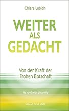 Weiter als gedacht: Von der Kraft der Frohen Botschaft