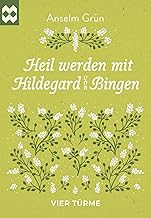 Heil werden mit Hildegard von Bingen (Münsterschwarzacher Geschenkheft)