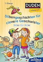 Duden Leseprofi - Silbe für Silbe: Silbengeschichten für clevere Geschwister, 1. Klasse: Kinderbuch für Erstleser ab 6 Jahren
