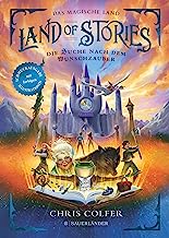 Land of Stories: Das magische Land - Die Suche nach dem Wunschzauber: Vierfarbig illustrierte Schmuckausgabe: 1