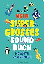 Hörst du ...? Mein supergroßes Soundbuch: 200 Wörter, 42 Geräusche! | Pappbilderbuch mit Geräuschen, Melodien und Sounds │ Für Kinder ab 1 Jahr