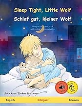 Sleep Tight, Little Wolf – Schlaf gut, kleiner Wolf (English – German): Bilingual children's book with mp3 audiobook for download, age 2-4 and up: ... picture book with audiobook for download