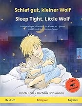 Schlaf gut, kleiner Wolf – Sleep Tight, Little Wolf (Deutsch – Englisch): Zweisprachiges Kinderbuch mit mp3 Hörbuch zum Herunterladen, ab 2-4 Jahren: ... Kinderbuch mit Hörbuch zum Herunterladen