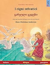 I cigni selvatici – გარეული გედები (italiano – georgiano): Libro per bambini bilingue tratto da una fiaba di Hans Christian Andersen