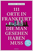 111 Orte in Frankfurt, die man gesehen haben muss: Reiseführer, Relaunch