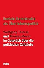 Soziale Demokratie als Überlebenspolitik: Wolfgang Thierse und Thomas Meyer im Gespräch über die politischen Zeitläufe