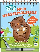 Mein Wassermalspaß - Die kleine Eule: Einfach mit Wasser malen - Die kleine Eule-Malbuch mit 16 Bildern, die sich beim Kontakt mit Wasser bunt färben ... mit nachfüllbarem Wassermalstift, ab 3 Jahren