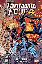 Fantastic Four - Neustart: Bd. 5: Reise zum Ursprung