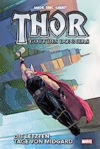 Thor: Gott des Donners Deluxe: Bd. 2: Die letzten Tage von Midgard