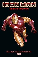 Iron Man Anthologie (überarbeitete Neuausgabe): Genie in Rüstung
