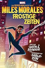 Spider-Man: Miles Morales - Frostige Zeiten: eine Spider-Man Graphic Novel