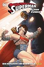 Superman - Action Comics: Bd. 4 (2. Serie): Die Schlacht um Warworld