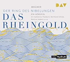 Das Rheingold. Der Ring des Nibelungen 1: Hörspiel mit Katharina Thalbach, Martina Gedeck, Bernhard Schütz u.v.a. (1 CD)