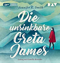 Die unsinkbare Greta James: Ungekürzte Lesung mit Camilla Renschke (1 mp3-CD)