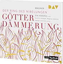 Götterdämmerung. Der Ring des Nibelungen 4: Hörspiel mit Dimitrij Schaad, Regina Lemnitz, Fabian Hinrichs u.v.a. (1 CD)