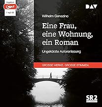 Eine Frau, eine Wohnung, ein Roman: Ungekürzte Autorenlesung (1 mp3-CD)