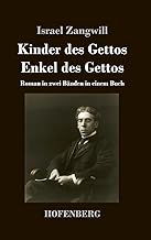 Kinder des Gettos / Enkel des Gettos: Roman in zwei Bänden in einem Buch