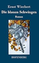 Die blauen Schwingen: Roman