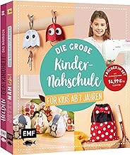 Die große Kinder-Nähschule für Kids ab 7 Jahren: 2 Bücher im Doppelpack: Über 40 kinderleichte Projekte für den perfekten Start an der Nähmaschine - ... Vorlagen und 4 Schnittmusterbogen