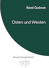 Osten und Westen: Deutsche Ausgabe Band 1